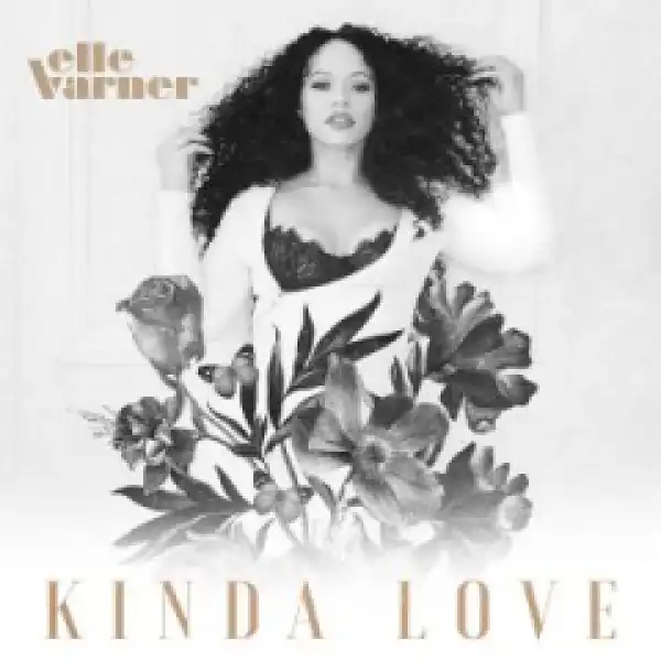 Elle Varner - Kinda Love